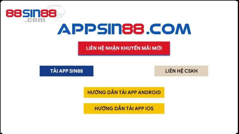 Tải App SIN88: Update link chính thức tải app miễn phí 100% 3 Bấm Tải app SIN88 về cho hệ điều hành Android nhanh chóng