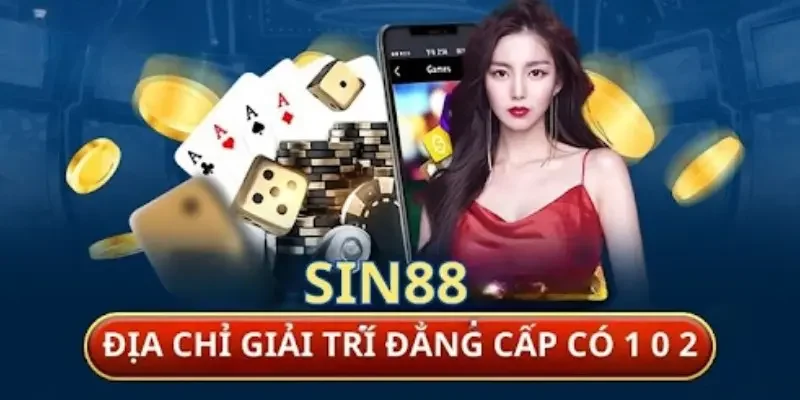 Về SIN88 - Nhà Cái Uy Tín Và Đa Dạng Sản Phẩm Cá Cược 1 Về SIN88 - Xứng danh nhà vua tại thị trường châu Á