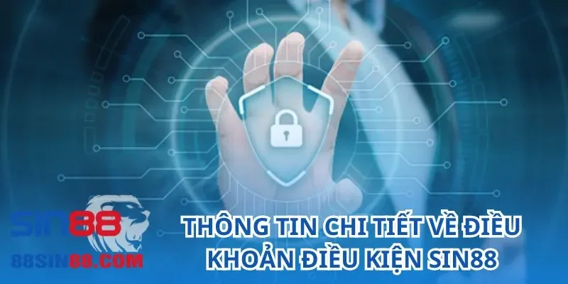 Điều Khoản Điều Kiện SIN88 - Thông Tin Và Cập Nhật Mới Nhất 2 Thông tin chi tiết về điều khoản điều kiện SIN88