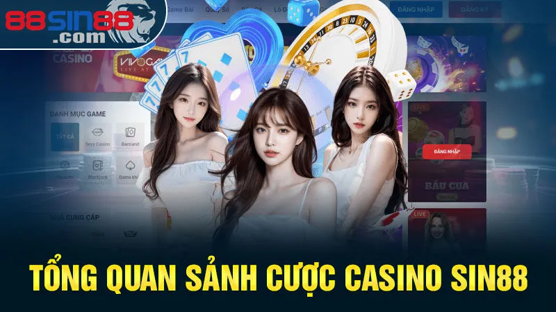 Casino Sin88 – Trải Nghiệm Đẳng Cấp & Cơ Hội Thắng Lớn 2024 1 Tổng quan sảnh cược casino Sin88