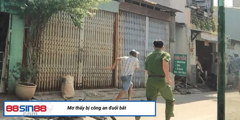 Bật Mí Những Con Số Xoay Quanh Giấc Mơ Thấy Công An 2 Mơ thấy bị công an đuổi bắt