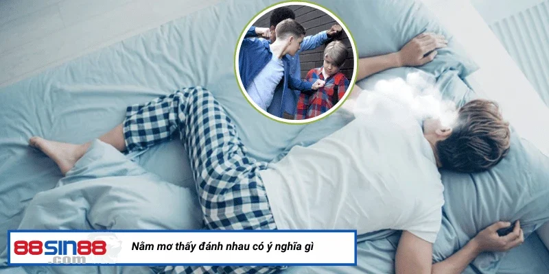 Giải Mã Những Con Số Bí Ẩn Xoay Quanh Giấc Mơ Thấy Đánh Nhau 1 Nằm mơ thấy đánh nhau có ý nghĩa gì